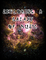 Exploring a Galaxy of Music (2009-2010)